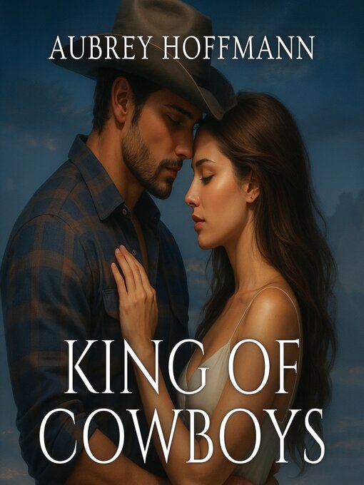 Title details for King of Cowboys by Aubrey Hoffmann - Available